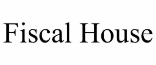 fiscal house