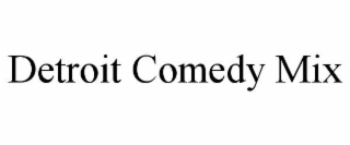 detroit comedy mix