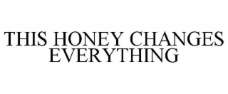 this honey changes everything