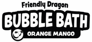 friendly dragon bubble bath orange mango