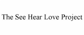 the see hear love project