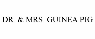 dr. & mrs. guinea pig