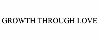 growth through love