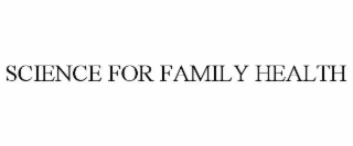 science for family health