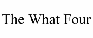 the what four