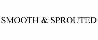 smooth & sprouted