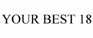 your best 18