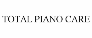 total piano care