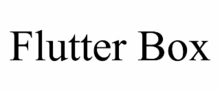 flutter box
