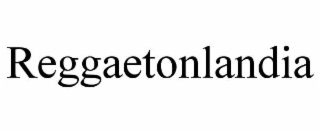 reggaetonlandia