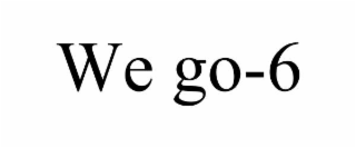 we go-6