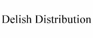 delish distribution