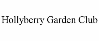 hollyberry garden club