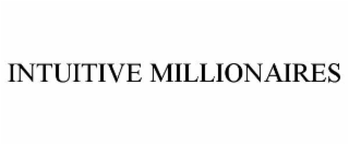 intuitive millionaires