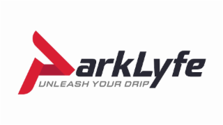 parklyfe unleash your drip