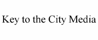 key to the city media