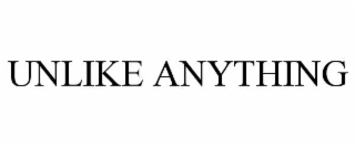 unlike anything