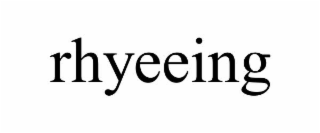 rhyeeing