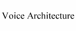voice architecture