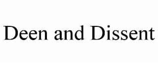deen and dissent
