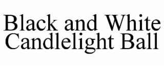black and white candlelight ball