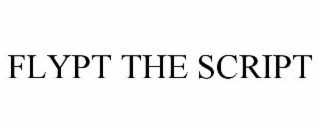 flypt the script