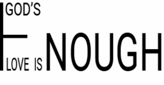god's love is nough