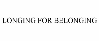 longing for belonging
