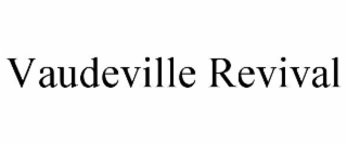 vaudeville revival