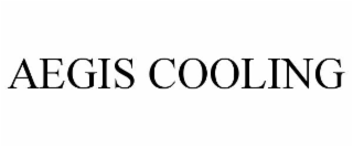 aegis cooling