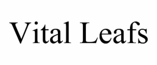 vital leafs