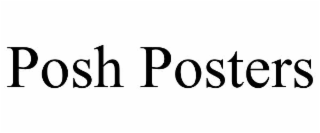 posh posters