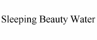 sleeping beauty water