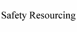 safety resourcing