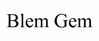 blem gem
