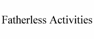 fatherless activities