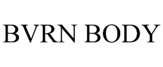 bvrn body