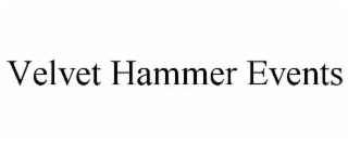 velvet hammer events