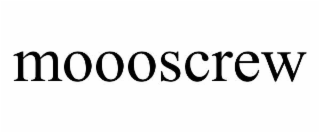 moooscrew