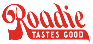 roadie tastes good