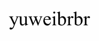yuweibrbr