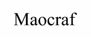 maocraf