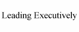 leading executively