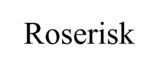 roserisk