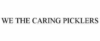 we the caring picklers