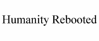 humanity rebooted