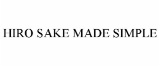 hiro sake made simple