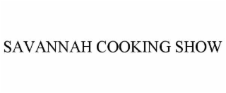 savannah cooking show