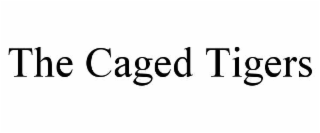 the caged tigers