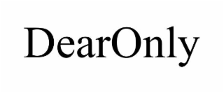 dearonly